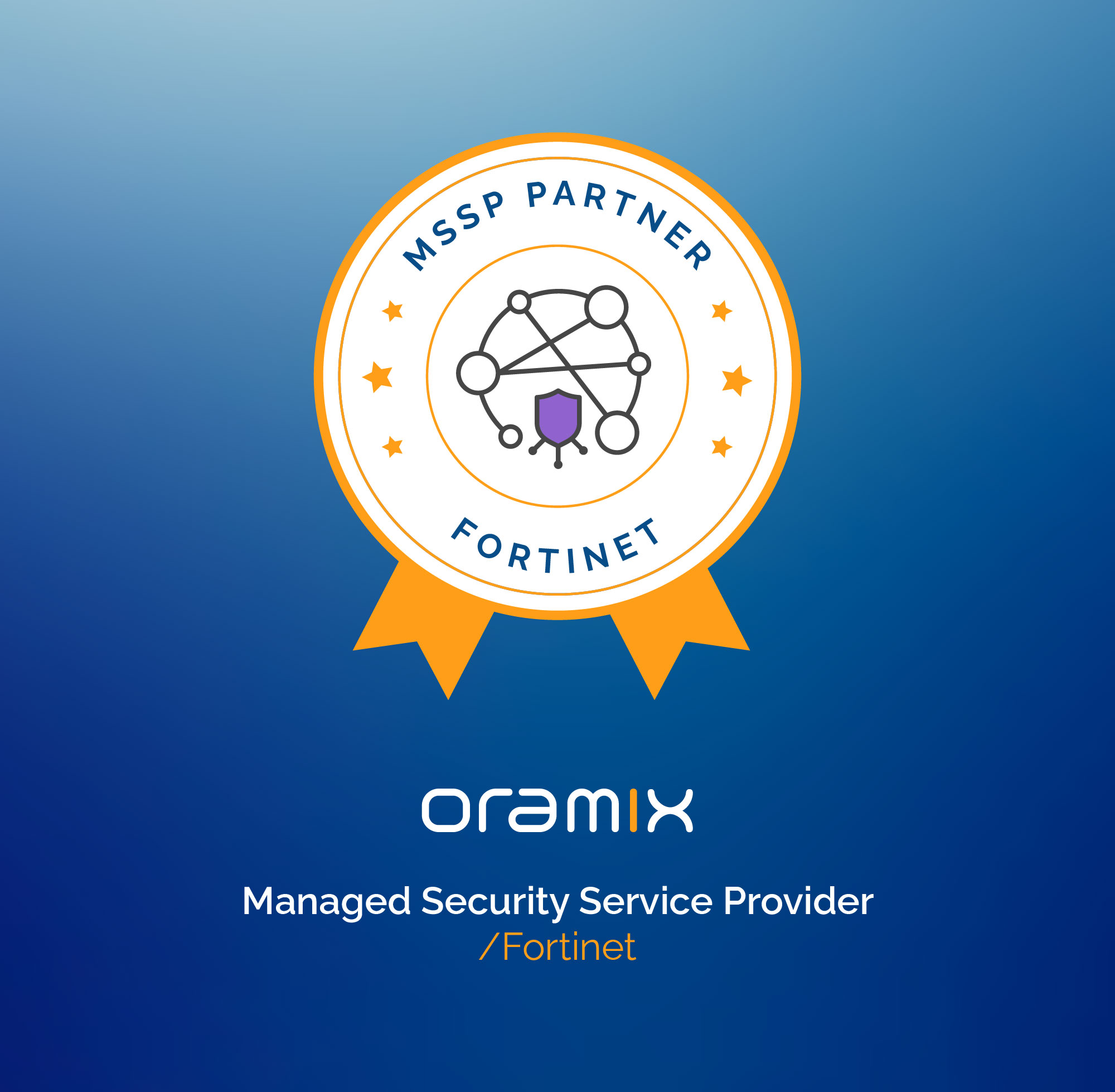 Oramix reconhecida Managed Security Service Provider Partner da Fortinet