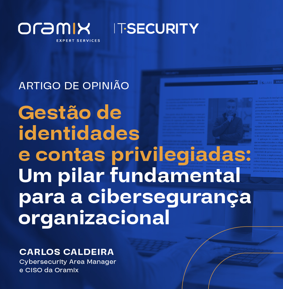 Gestão de identidades e contas privilegiadas: um pilar fundamental para a cibersegurança organizacional
