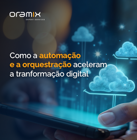 Como a automação e orquestração aceleram a transformação digital 