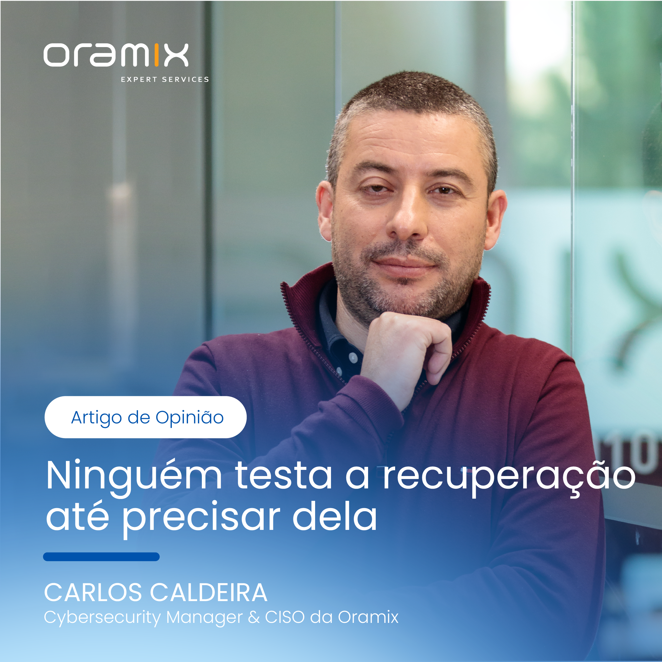 Ninguém testa a recuperação até precisar dela